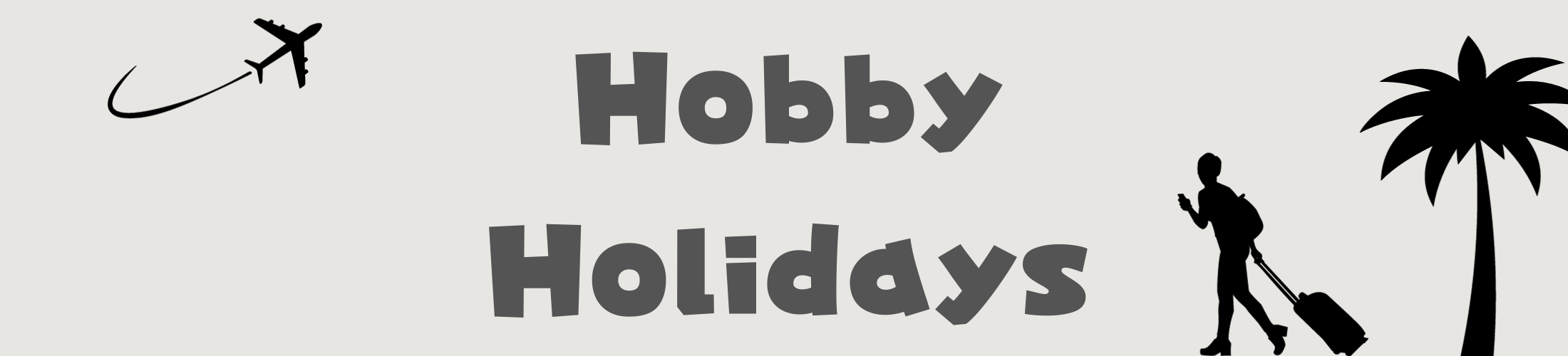 Hobby Holidays